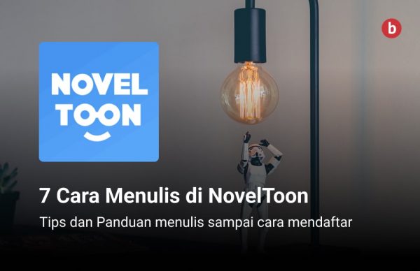 7 Persiapan Dan Cara Menulis Novel Di Noveltoon Penerbit Bukunesia