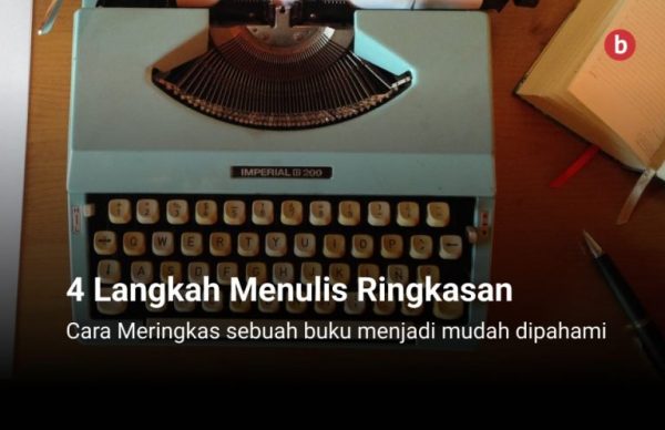 Pengertian Dan 4 Langkah Menulis Ringkasan Cerita - Penerbit Bukunesia