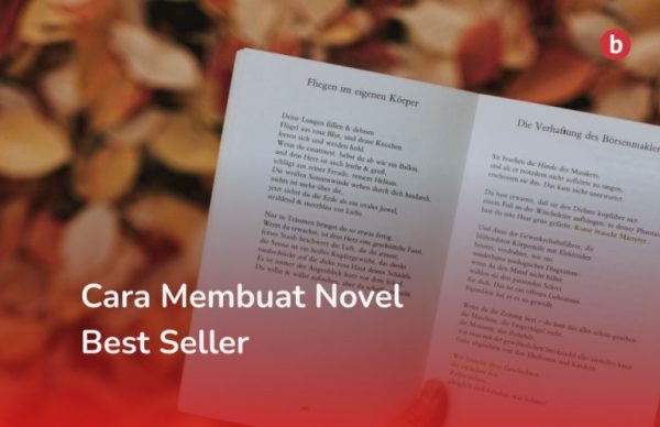 Cara Membuat Novel Best Seller, Ini Tahapannya - Penerbit Bukunesia