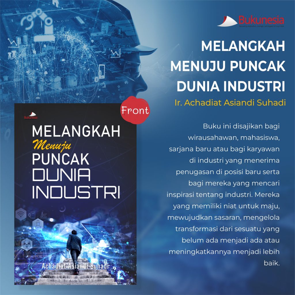 Melangkah Menuju Puncak Di Dunia Industri - Penerbit Bukunesia