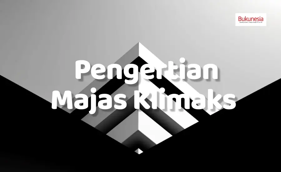 Pengertian Majas Klimaks 